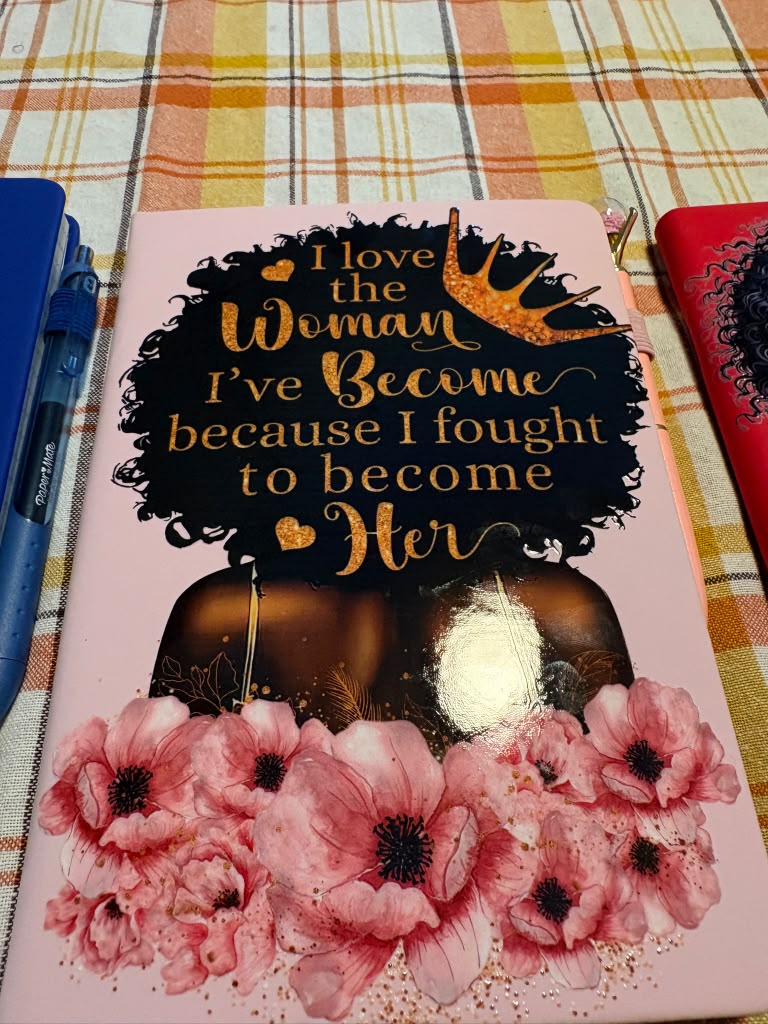 "I Love The Woman I've Become" Journal