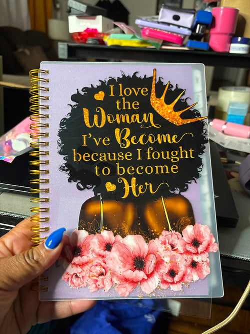 "I Love The Woman I've Become" Journal